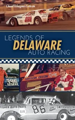 Legendy wyścigów samochodowych w Delaware - Legends of Delaware Auto Racing