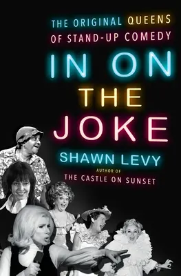 In on the Joke: Oryginalne królowe stand-upu - In on the Joke: The Original Queens of Standup Comedy