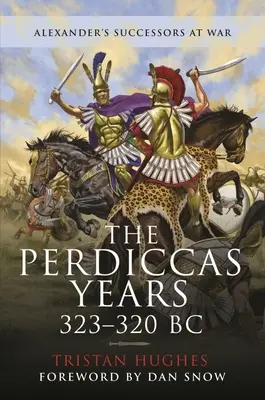 Lata Perdikkasa, 323-320 p.n.e. - The Perdiccas Years, 323-320 BC