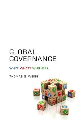 Globalne zarządzanie: Dlaczego? Co? Dokąd? - Global Governance: Why? What? Whither?