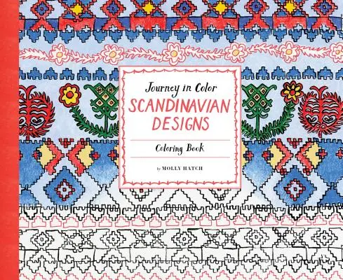 Podróż w kolorze: skandynawskie wzory: Kolorowanka - Journey in Color: Scandinavian Designs: Coloring Book