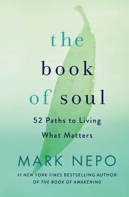 Księga duszy: 52 ścieżki do życia tym, co ważne - The Book of Soul: 52 Paths to Living What Matters