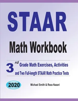 STAAR Math Workbook: Ćwiczenia matematyczne dla 3 klasy, zadania i dwa pełnowymiarowe testy matematyczne STAAR - STAAR Math Workbook: 3rd Grade Math Exercises, Activities, and Two Full-Length STAAR Math Practice Tests