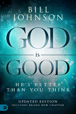 Bóg jest dobry: jest lepszy niż myślisz - God Is Good: He's Better Than You Think