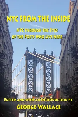 Od środka: Nowy Jork oczami mieszkających tu poetów - From the Inside: NYC through the Eyes of the Poets Who Live Here