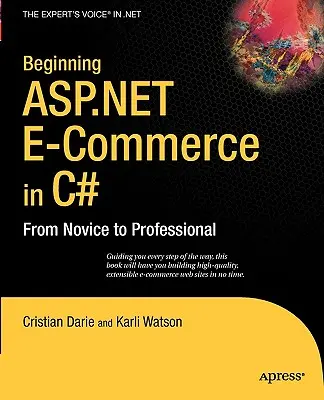 Początki ASP.NET E-Commerce w C#: Od nowicjusza do profesjonalisty - Beginning ASP.NET E-Commerce in C#: From Novice to Professional