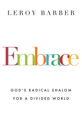Embrace: Radykalny Boży pokój dla podzielonego świata - Embrace: God's Radical Shalom for a Divided World
