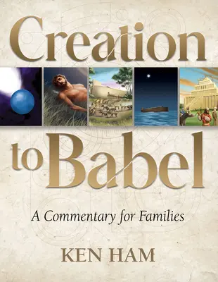 Od stworzenia do Babel: Komentarz dla rodzin - Creation to Babel: A Commentary for Families