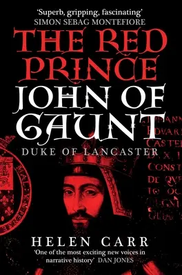 Czerwony książę: życie Jana z Gaunt, księcia Lancaster - The Red Prince: The Life of John of Gaunt, the Duke of Lancaster