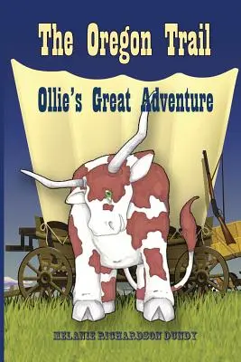 Szlak Oregoński: Wielka przygoda Ollie'ego - The Oregon Trail: Ollie's Great Adventure