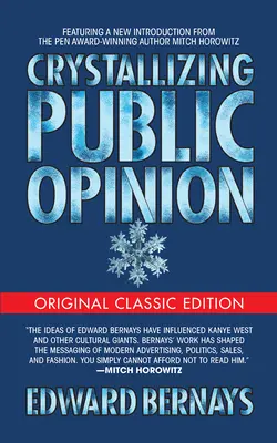 Krystalizacja opinii publicznej (oryginalne wydanie klasyczne) - Crystallizing Public Opinion (Original Classic Edition)