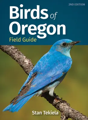 Przewodnik terenowy po ptakach Oregonu - Birds of Oregon Field Guide