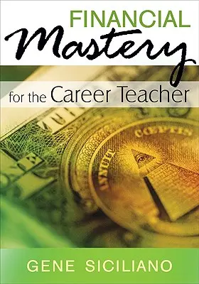 Mistrzostwo w finansach dla nauczycieli - Financial Mastery for the Career Teacher