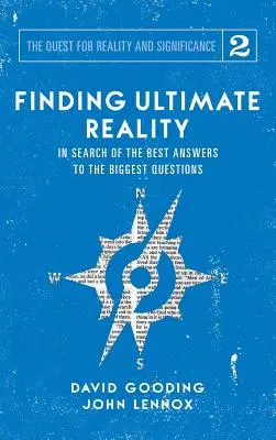 Odnaleźć ostateczną rzeczywistość: W poszukiwaniu najlepszych odpowiedzi na największe pytania - Finding Ultimate Reality: In Search of the Best Answers to the Biggest Questions