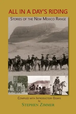 Wszystko w jeden dzień jazdy: Opowieści z okolic Nowego Meksyku - All in a Day's Riding: Stories of the New Mexico Range