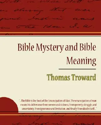 Biblijna tajemnica i biblijne znaczenie - Thomas Troward - Bible Mystery and Bible Meaning - Thomas Troward