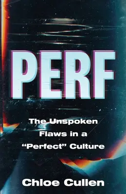 Perf: niewypowiedziane wady doskonałej kultury - Perf: The Unspoken Flaws in a Perfect Culture