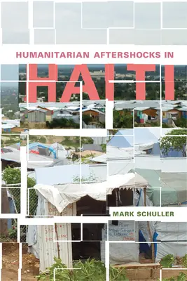 Humanitarne wstrząsy wtórne na Haiti - Humanitarian Aftershocks in Haiti