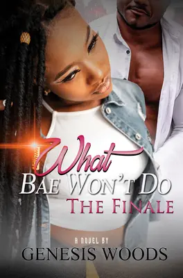 Czego Bae nie zrobi: Finał - What Bae Won't Do: The Finale