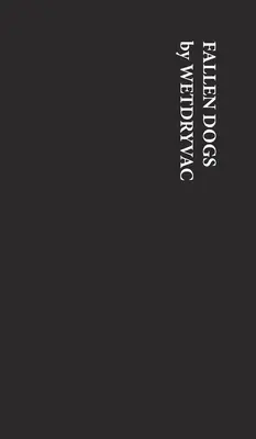 Upadłe psy - Fallen Dogs