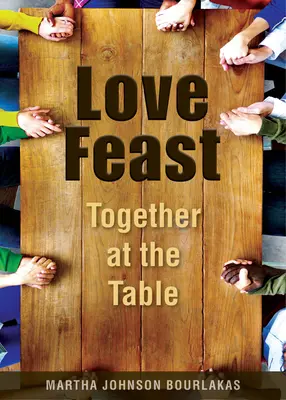 Uczta miłości: Razem przy stole - Love Feast: Together at the Table