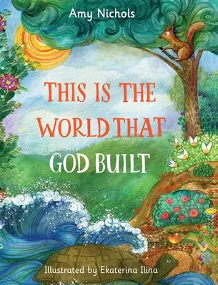 To jest świat, który zbudował Bóg - This Is the World that God Built