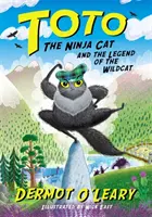 Kot ninja Toto i legenda o żbiku - Księga 5 - Toto the Ninja Cat and the Legend of the Wildcat - Book 5