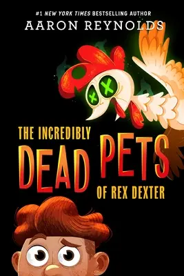 Niesamowicie martwe zwierzęta domowe Rexa Dextera - The Incredibly Dead Pets of Rex Dexter