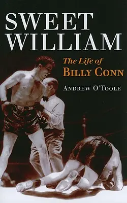 Słodki William: Życie Billy'ego Conna - Sweet William: The Life of Billy Conn