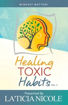 Uzdrawianie toksycznych nawyków, tom 2 - Healing Toxic Habits, Volume 2