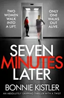 Siedem minut później - trzymający w napięciu thriller z niespodzianką - Seven Minutes Later - An absolutely gripping thriller with a twist