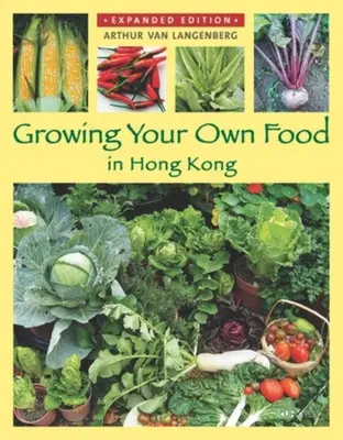 Uprawa własnej żywności w Hongkongu - Growing Your Own Food in Hong Kong