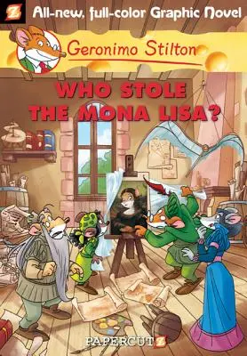 Geronimo Stilton Graphic Novels #6: Kto ukradł Monę Lisę? - Geronimo Stilton Graphic Novels #6: Who Stole the Mona Lisa?