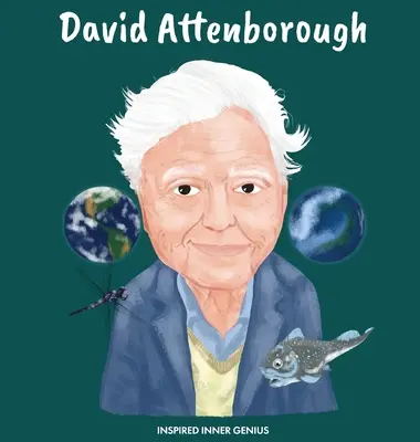 David Attenborough: (książka biograficzna dla dzieci, dzieci w wieku od 5 do 10 lat, przyrodnik, pisarz, Ziemia, zmiany klimatu) - David Attenborough: (Children's Biography Book, Kids Ages 5 to 10, Naturalist, Writer, Earth, Climate Change)