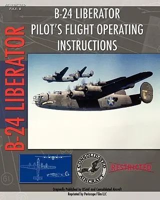 Instrukcja obsługi pilota samolotu B-24 Liberator - B-24 Liberator Pilot's Flight Operating Instructions