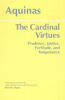 Cnoty kardynalne - roztropność, sprawiedliwość, męstwo i wstrzemięźliwość - Cardinal Virtues - Prudence, Justice, Fortitude, and Temperance