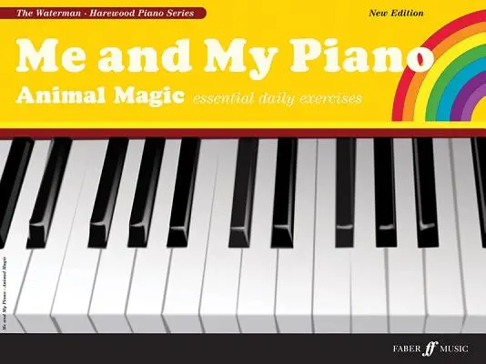 Ja i mój fortepian: Magia zwierząt: niezbędne codzienne ćwiczenia dla młodych pianistów - Me and My Piano: Animal Magic: Essential Daily Exercises for the Young Pianist