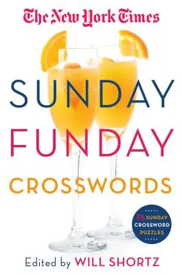 The New York Times Sunday Funday Crosswords: 75 niedzielnych krzyżówek - The New York Times Sunday Funday Crosswords: 75 Sunday Crossword Puzzles