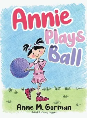 Annie gra w piłkę - Annie Plays Ball