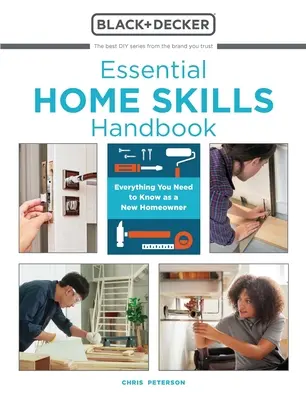 Podręcznik podstawowych umiejętności domowych: Wszystko, co musisz wiedzieć jako nowy właściciel domu - Essential Home Skills Handbook: Everything You Need to Know as a New Homeowner