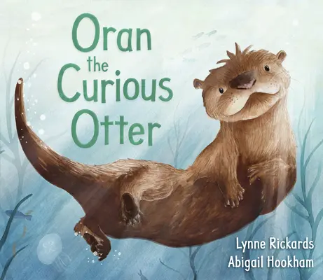 Ciekawska wydra Oran - Oran the Curious Otter