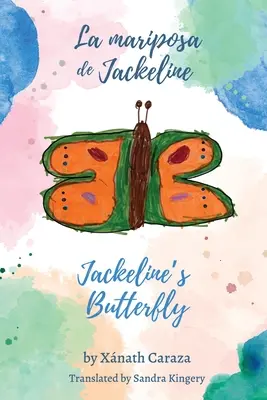 La mariposa de Jackeline / Motyl Jackeline - La mariposa de Jackeline / Jackeline's Butterfly