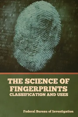 Nauka o odciskach palców: Klasyfikacja i zastosowania - The Science of Fingerprints: Classification and Uses