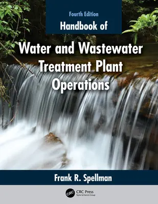 Podręcznik eksploatacji oczyszczalni wody i ścieków - Handbook of Water and Wastewater Treatment Plant Operations