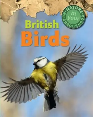 Przyroda w Twoim sąsiedztwie: Brytyjskie ptaki - Nature in Your Neighbourhood: British Birds