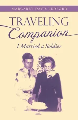 Towarzysz podróży: Poślubiłam żołnierza - Traveling Companion: I Married a Soldier