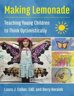 Making Lemonade: Nauczanie małych dzieci optymistycznego myślenia - Making Lemonade: Teaching Young Children to Think Optimistically