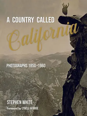 Kraj zwany Kalifornią: Fotografie z lat 1850-1960 - A Country Called California: Photographs 1850-1960