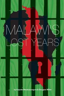 Stracone lata Malawi (1964-1994) - Malawi's Lost Years (1964-1994)