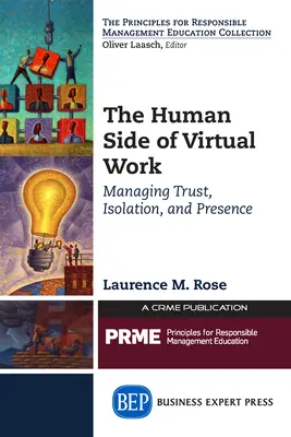 Ludzka strona pracy wirtualnej: Zarządzanie zaufaniem, izolacją i obecnością - The Human Side of Virtual Work: Managing Trust, Isolation, and Presence